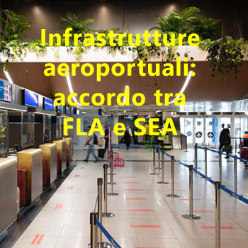 Infrastrutture aeroportuali_accordo ta FLA e SEA